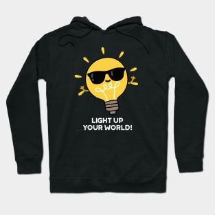 Light Up YOur World Cute Positive Bulb Pun Hoodie